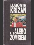 ...alebo zomriem - náhled