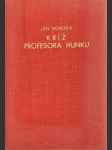 Kríž profesora Hunku - náhled