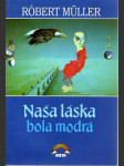 Naša láska bola modrá - náhled