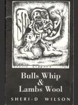 Bulls Whip & Lambs Wool - náhled