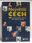 Největší Čech: 100 nejvýznamnějších osobností Čech, Moravy a Slezska - náhled