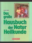Das grosse Hausbuch der Natur Heilkunde (veľký formát) - náhled