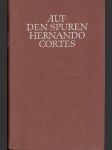 Auf den Spuren Hernando Cortes - náhled