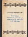Estudio sobre el movimiento cientifico y literario de Cuba - náhled
