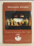 Obrozené divadlo: Divadlo Na Fidlovačce 1921-2001 - náhled