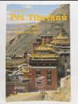 Pět Tibeťanů: Staré tajemství himalájských údolí působí zázraky - náhled