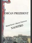 Občan prezident Naostro - náhled