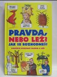 Pravda, nebo lež? Jak se rozhodneš? Dokážete rozeznat pravdu a lež? - náhled