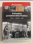 Průvodce protektorátní Prahou: Místa, události, lidé - náhled