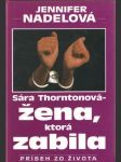 Sára Thorntonová - žena, ktorá zabila - náhled