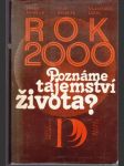 Rok 2000 Poznáme tajemství života? - náhled