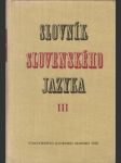 Slovník slovenského jazyka - III.  - náhled