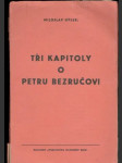 Tři kapitoly o Petru Bezručovi - náhled