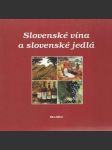 Slovenské vína a slovenské jedlá - náhled