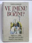 Ve jménu Božím? Tajemná smrt třiatřicetidenního papeže Jana Pavla I. - náhled