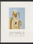 Ján Pavol II. Posol lásky a pokoja (veľký formát) - náhled