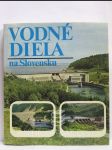 Vodné diela na Slovensku - náhled