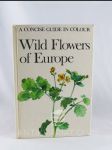 Wild Flowers of Europe: A Concise Guide in Colour - náhled