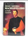 Život Niccola Machiavelliho, učitele vladařů - náhled