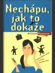 Nechápu, jak to dokáže  - náhled