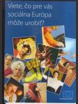 Viete, čo pre vás sociálna Európa môže urobiť? (malý formát) - náhled