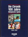 Die Chronik 100 Jahre Olympische Spiele 1896-1996 (veľký formát) - náhled