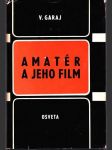 Amatér a jeho film - náhled