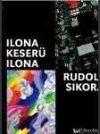 Ilona Keserü Ilona Rudolf Sikora (veľký formát) - náhled