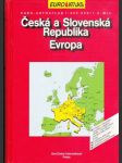 Česká a Slovenská republika Evropa Euro-atlas (veľký formát) - náhled