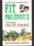 Fit pro život II. část první - Jak žít zdravě - náhled