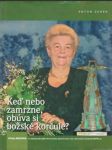 Keď nebo zamrzne, obúva si božské korčule? (s venovaním a podpisom pani Múdrej) - náhled