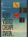 Keby všetci chlapi sveta - náhled