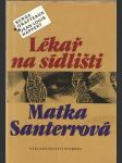 Lékař na sídlišti, Matka Santerrová  - náhled