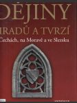 Dějiny hradů a tvrzí v Čechách, na Moravě a ve Slezsku - náhled