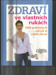 Zdraví ve vlastních rukách - 1000 praktických rad jak si vrátit zdraví - náhled