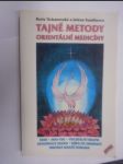 Tajné metody orientální medicíny - reiki, shia-tsu, viscerální terapie, regenerace zraku, kúra na zhubnutí, tibetská masáž nohama - náhled