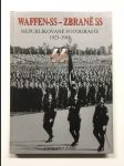 Waffen-SS - Zbraně SS - nepublikované fotografie 1923-1945 - náhled