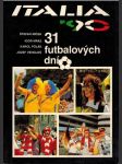 Italia 90 - 31 futbalových dní - náhled