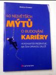 40 největších mýtů o budování kariéry - náhled