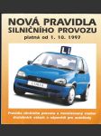 Nová pravidla silničního provozu platná od 1.10.1997 - pravidla silničního provozu, novelizovaný soubor zkušebních otázek a odpovědí pro autoškoly - náhled