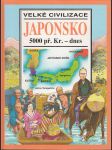 Velké civilizace - Japonsko - 5000 př.Kr. - dnes - náhled