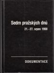 Sedm pražských dnů  21.-27. srpen 1968 - Dokumentace - náhled