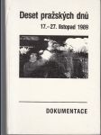 Deset pražských dnů 17. - 27. listopad 1989 - Dokumentace - náhled