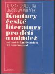 Kontrury české literatury pro děti a mládež - (od začátku 19. století po současnost) - náhled