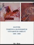 Slovník českých a slovenských výtvarných umělců (1950-2000), díl V. ( Ka - Kom) - náhled