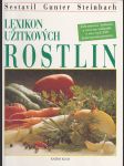 Lexikon užitkových rostlin - Zeleninová, bylinná a ovocná zahrada s více než 250 barevnými portréty - náhled