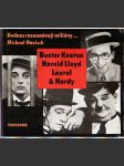 Dodnes rozesmávají milióny... - Buster Keaton - Harold Lloyd - Laurel & Hardy - náhled