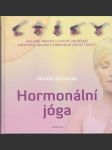 Hormonální jóga - Základní principy a cvičení umožňující praktickou aplikaci hormonální jógové terapie - náhled