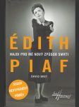 Édith Piaf - Najdi pro mě nový způsob smrti - Dosud nevyprávěný příběh - náhled