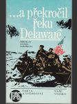 ... a překročil řeku Delaware - náhled